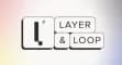 Layer And Loop